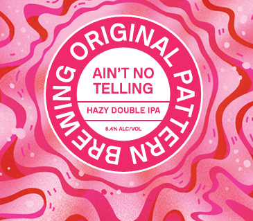 Ain't No Telling DOUBLE HAZY IPA (PICK UP)