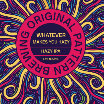Whatever Makes You Hazy HAZY IPA (SHIPPING) **NEW**