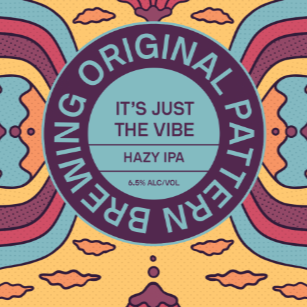It's Just The Vibe HAZY IPA (PICK-UP) **Releasing Friday 5/29 at Noon**