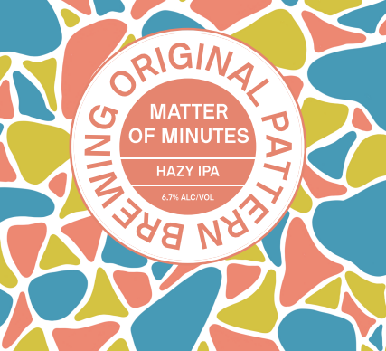 Matter Of Minutes HAZY IPA (PICK-UP)